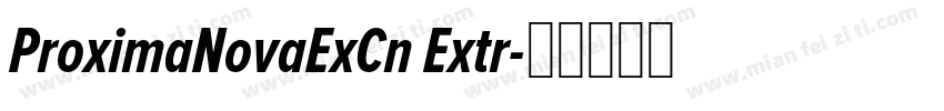 ProximaNovaExCn Extr字体转换